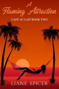  Liane Spicer - A Flaming Attraction - Café au Lait, #2.