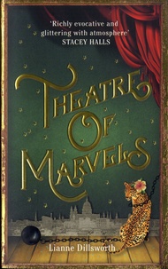 Lianne Dillsworth - Theatre of Marvels.
