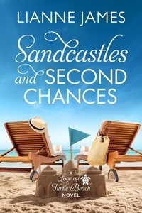  Lianne James - Sandcastles and Second Chances - A Love on Turtle Beach, #1.