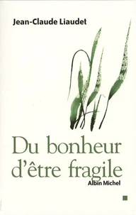 Du bonheur d'être fragile