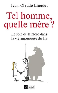 Tel fils, quelle mère ?