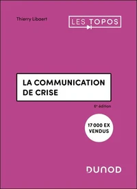 La communication de crise - 6e éd.