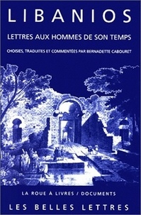  Libanios - Lettres aux hommes de son temps.