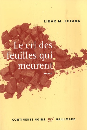 Libar M. Fofana - Le cri des feuilles qui meurent.