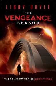  Libby Doyle - The Vengeance Season - The Covalent Series, #3.