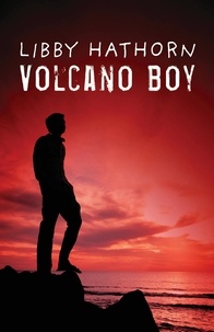 Libby Hathorn - Volcano Boy.