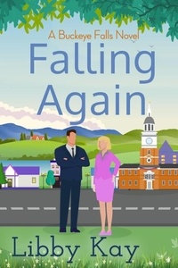  Libby Kay - Falling Again - A Buckeye Falls Novel, #3.