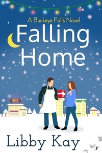  Libby Kay - Falling Home - A Buckeye Falls Novel, #1.