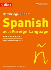 Libby Mitchell et Ana Kolkowska - Cambridge IGCSE™ Spanish Student's Book.