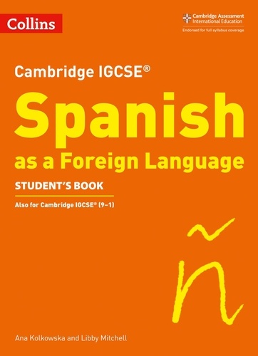 Libby Mitchell et Ana Kolkowska - Cambridge IGCSE™ Spanish Student's Book.