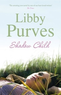 Libby Purves - Shadow Child.