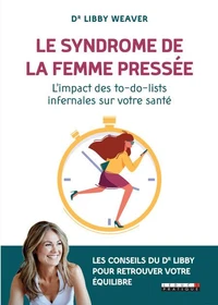 Le syndrôme de la femme pressée