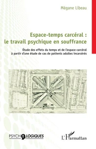 Espace-temps carcéral : le travail psychique en souffrance