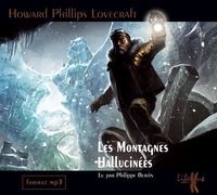 Howard Phillips Lovecraft - Les montagnes hallucinées. 1 CD audio MP3