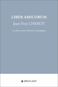 Kindle ipod touch t&eacute;l&eacute;charger des ebooks Liber Amicorum Jean-Yves Cherot - Le droit entre th&eacute;ories et pratique iBook FB2 par Val&eacute;rie Michel, Emmanuel Putman, Fr&eacute;d&eacute;ric Rouvi&egrave;re, Vincent R&eacute;veill&egrave;re