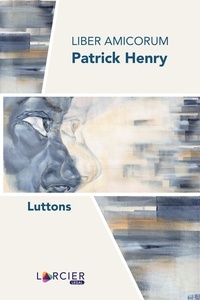 Véronique d'Huart - Liber Amicorum Patrick Henry - Luttons.