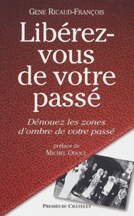 Libérez-vous de votre passé