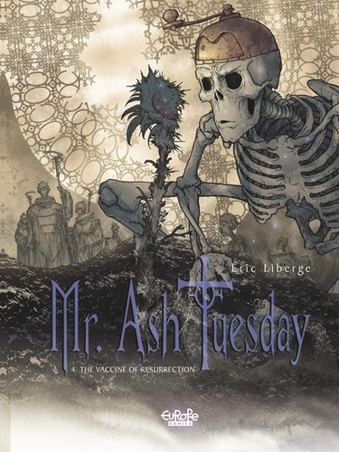  Liberge - Mr Ash. Tuesday - Volume 4 - The Vaccine of Resurrection.