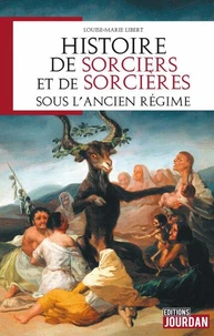 Histoire de sorciers et de sorcières sous l'Ancien Régime