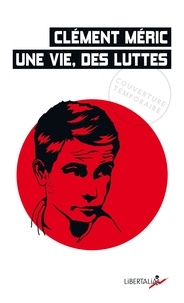 Ebook magazine download gratuitement Clément Méric  - Une vie, des luttes 9782377292899  (Litterature Francaise) par Libertalia
