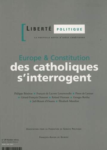 Philippe Bénéton et Pierre de Lauzun - Liberté politique N° 29, avril-mai 200 : Europe & Constitution : des catholiques s'interrogent.