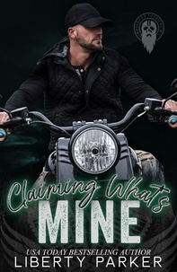  Liberty Parker - Claiming What's Mine - Crossroad Soldiers MC, #2.