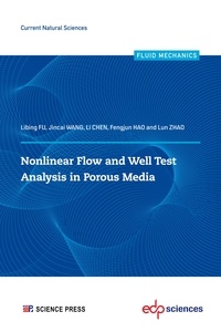 Libing FU et Jincai WANG - Nonlinear flow and well test analysis in porous media.