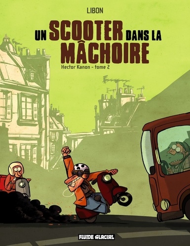  Libon - Hector Kanon Tome 2 : Un scooter dans la mâchoire.