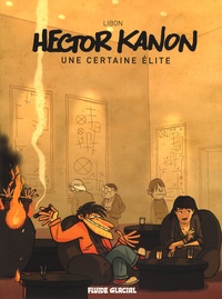  Libon - Hector Kanon  : Une certaine élite.