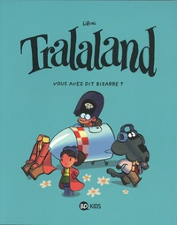  Libon - Tralaland Saison 2 Tome 2 : Vous avez dit bizarre ?.