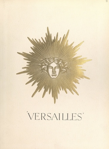 Versailles. Patrimoine national, témoin d'art et de grandeur, haut-lieu de France, miroir du Grand Siècle