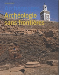 Nathan Schlanger - Archéopages Hors série Octobre 2010 : Archéologie sans frontières.