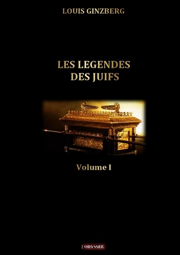 Louis Ginzberg - Les légendes des juifs - Tome 1.