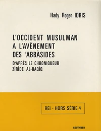 L'Occident musulman à l'avènement des 'Abbasides d'après le chroniqueur Ziride al-Raqiq