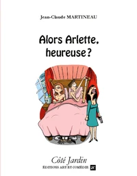 Alors Arlette, heureuse ?
