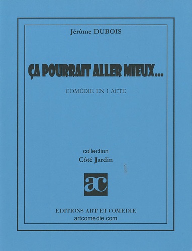 Jérôme Dubois - Ca pourrait aller mieux....