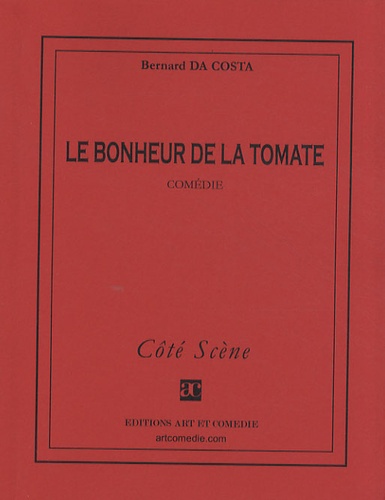 Bernard Da Costa - Le bonheur de la tomate.