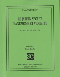 Yvon Taburet - Le jardin secret d'Anémone et Viollette.