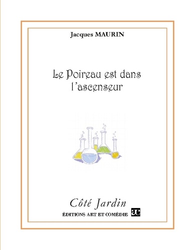 Jacques Maurin - Côté Jardin  : Le poireau est dans l'ascenseur.