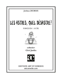 Les astres, quel désastre !