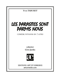 Yvon Taburet - Côté Jardin  : Les parasites sont parmi nous ou La colo d'écolos.