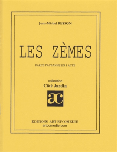 Jean-Michel Besson - Les zèmes - Farce paysanne en 1 acte.