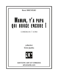 Maman, y'a papa qui bouge encore !