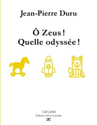 Ô Zeus ! Quelle odyssée !