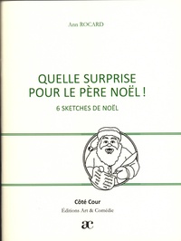 Ann Rocard - Quelle surprise pour le Père Noël !.