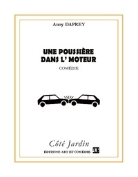 Anny Daprey - Côté Jardin  : Une poussière dans l'moteur.