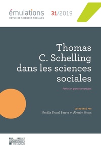 Natalia Frozel Barros et Alessio Motta - Emulations N° 3/2019 : Thomas C. Schelling dans les sciences sociales - Petites et grandes stratégies.