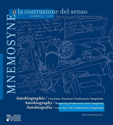 Beatrice Barbalato - Mnemosyne o la costruzione del senso N° 13, 2020 : Autobiographie - Convivium, Nourriture-Frankenstein, Vampirisme.