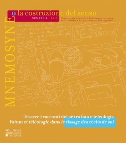 Beatrice Barbalato - Mnemosyne o la costruzione del senso N° 4, 2011 : Fatum et téléologie dans le tissage des récits de soi.