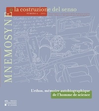 Beatrice Barbalato - Mnemosyne o la costruzione del senso N° 6, 2013 : L'ethos, mémoire autobiographique de l'homme de science.